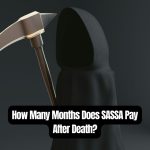 How Many Months Does SASSA Pay After Death?