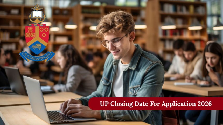 UP Closing Date For Application 2026