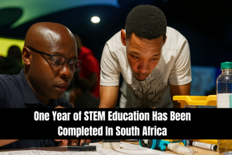 One Year of STEM Education Has Been Completed In South Africa
