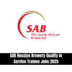 SAB Rosslyn Brewery Quality In Service Trainee Jobs 2025