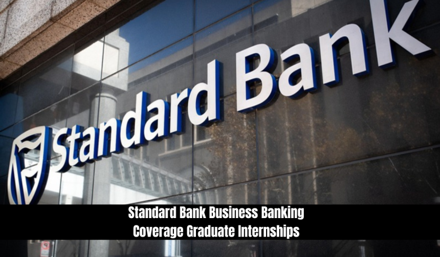 Standard Bank Business Banking Coverage Graduate Internships