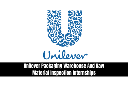 Unilever Packaging Warehouse And Raw Material Inspection Internships