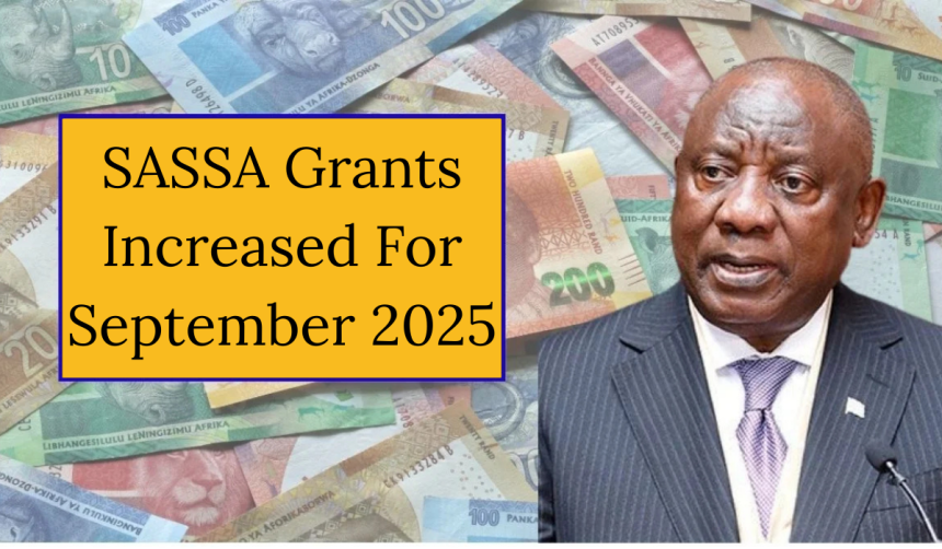 SASSA Grants Increased For September 2025