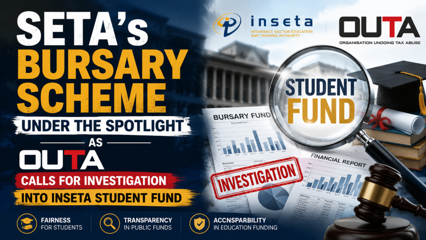 SETA Bursary Scheme Under the Spotlight as OUTA