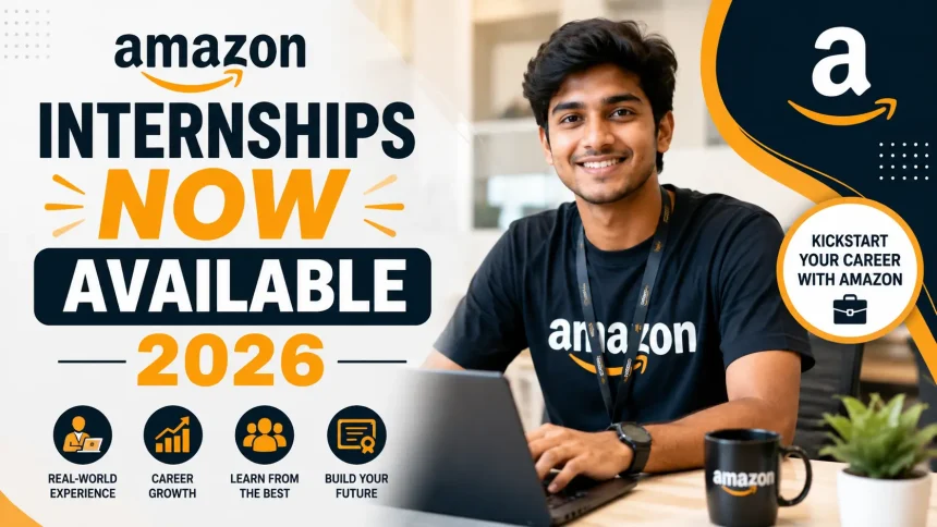 Amazon Internships Now Available 2026
