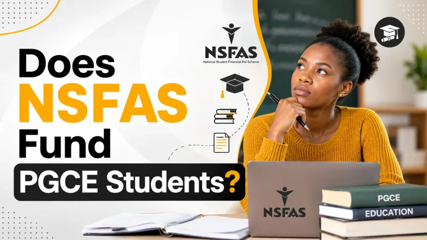 Does NSFAS Fund PGCE Students?