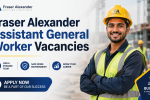 Fraser Alexander Assistant General Worker Vacancies