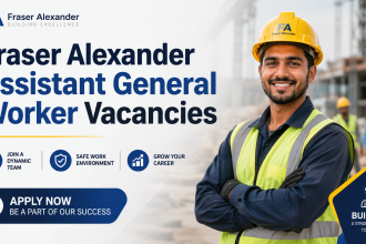 Fraser Alexander Assistant General Worker Vacancies