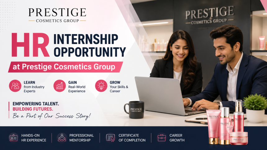 HR Internship Opportunity at Prestige Cosmetics Group