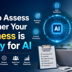 How to Assess Whether Your Business is Ready for AI