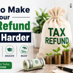How to Make Your Tax Refund Work Harder