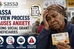 SASSA Review Process Causes Anxiety Among Social Grant Beneficiaries