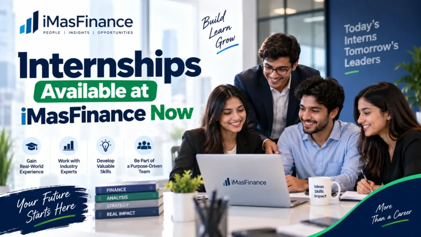 Internships Available iMasFinance Now Open 2027