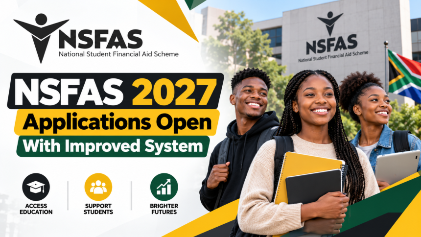 NSFAS Applications Open With Improved System 2027