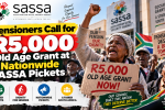Pensioners Call for R5,000 Old Age Grant at Nationwide SASSA Pickets